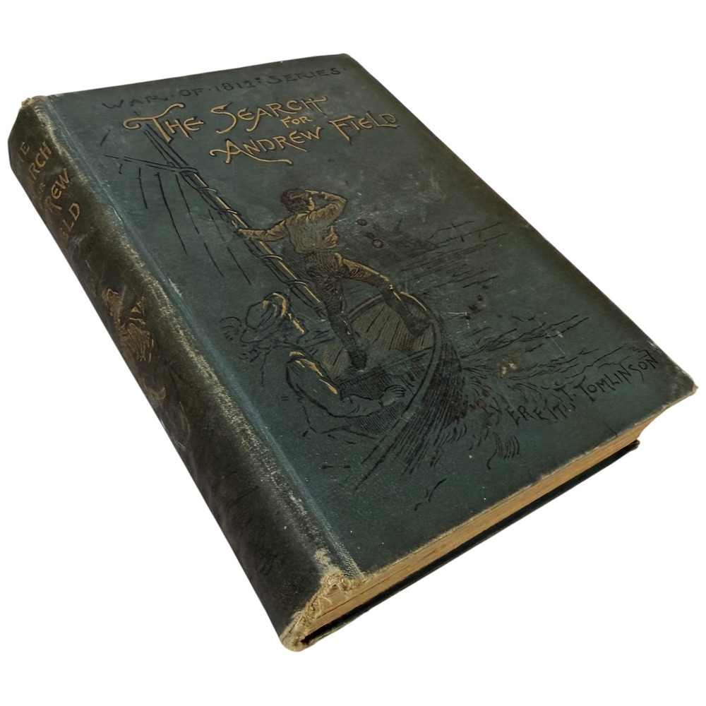 The Search for Andrew Field War of 1812 Series Everett T Tomlinson Vintage Book
